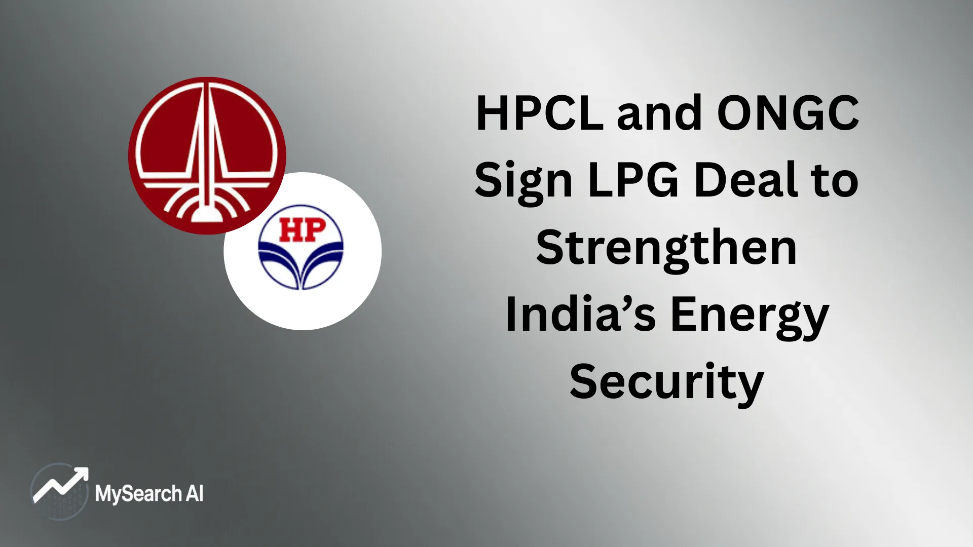 HPCL and ONGC Sign LPG Deal to Strengthen India’s Energy Security