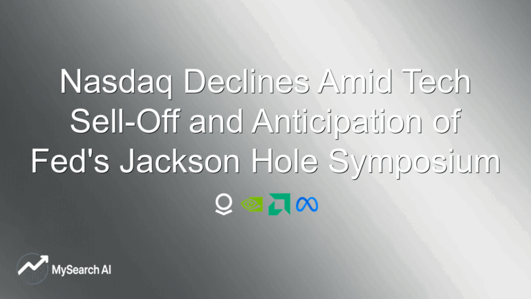 Nasdaq Declines Amid Tech Sell-Off and Anticipation of Fed's Jackson Hole Symposium