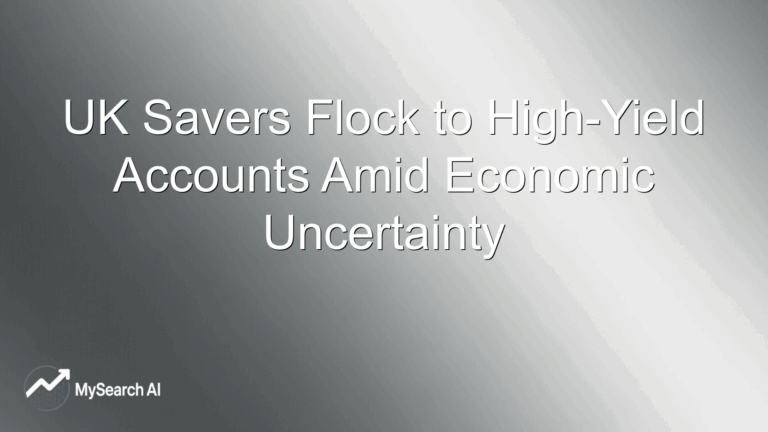 UK Savers Flock to High-Yield Accounts Amid Economic Uncertainty