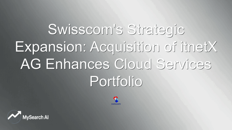 Swisscom's Strategic Expansion: Acquisition of itnetX AG Enhances Cloud Services Portfolio