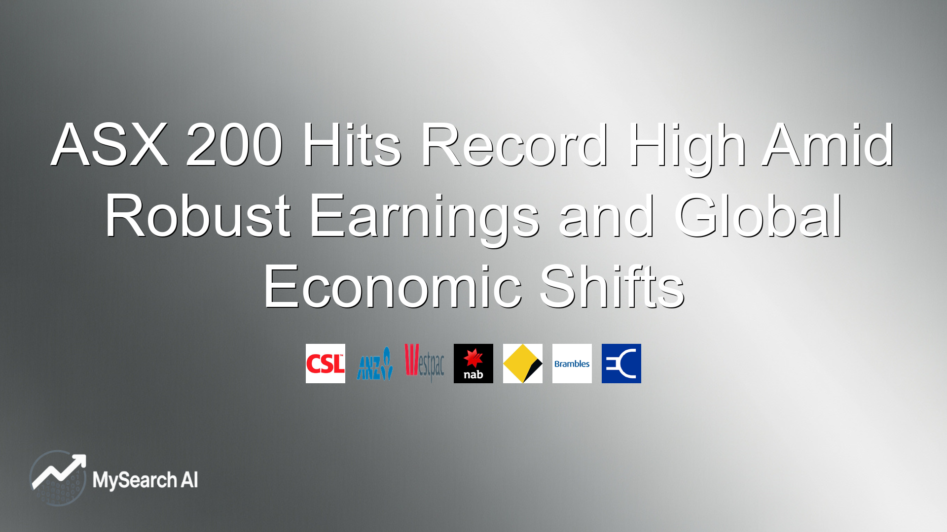 ASX 200 Hits Record High Amid Robust Earnings and Global Economic Shifts