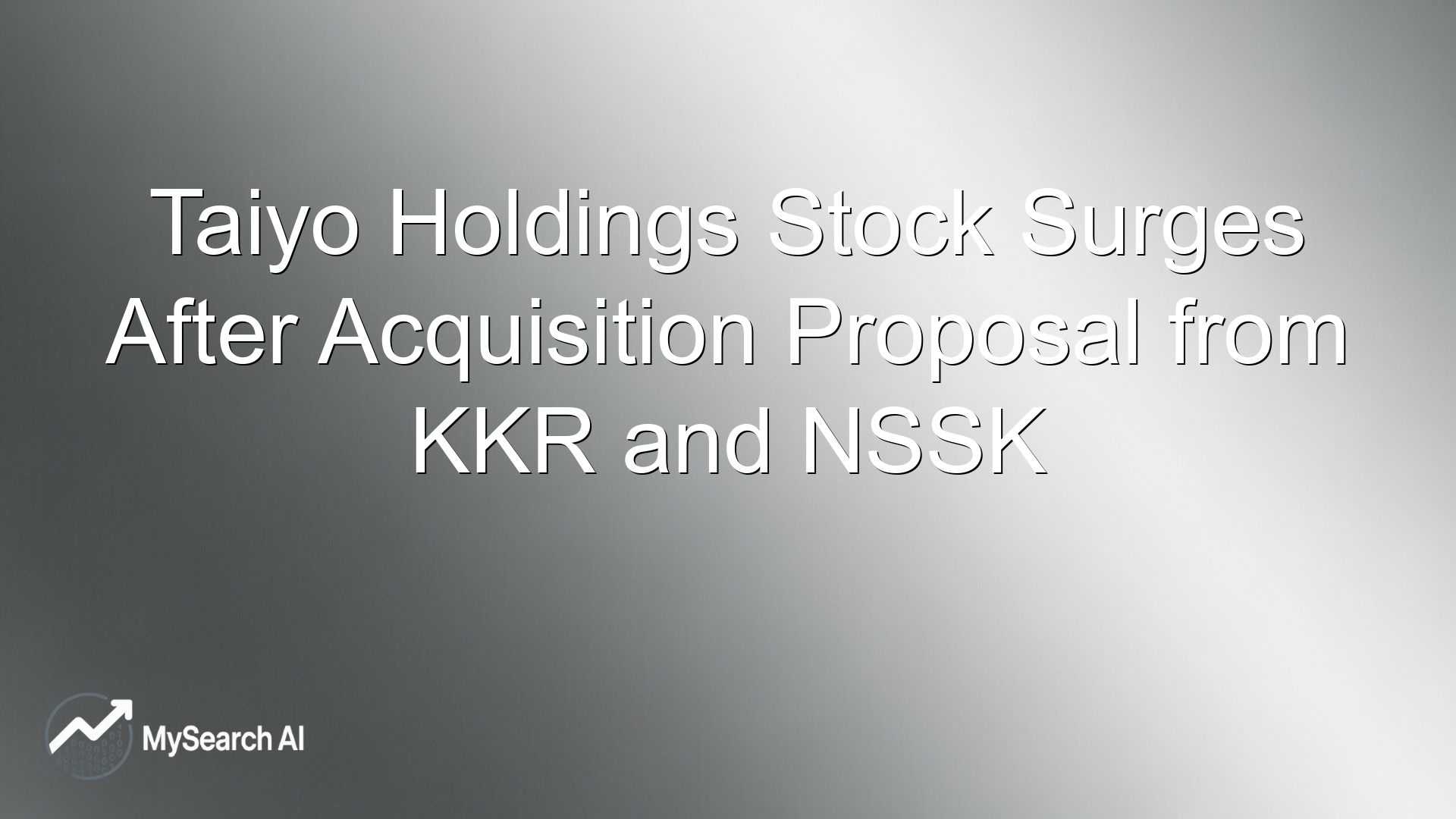 Taiyo Holdings Stock Surges After Acquisition Proposal from KKR and NSSK