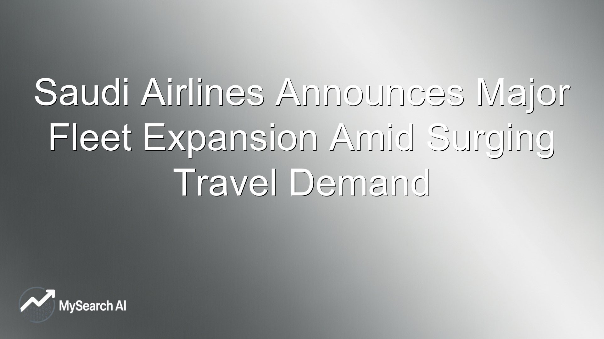 Saudi Airlines Announces Major Fleet Expansion Amid Surging Travel Demand