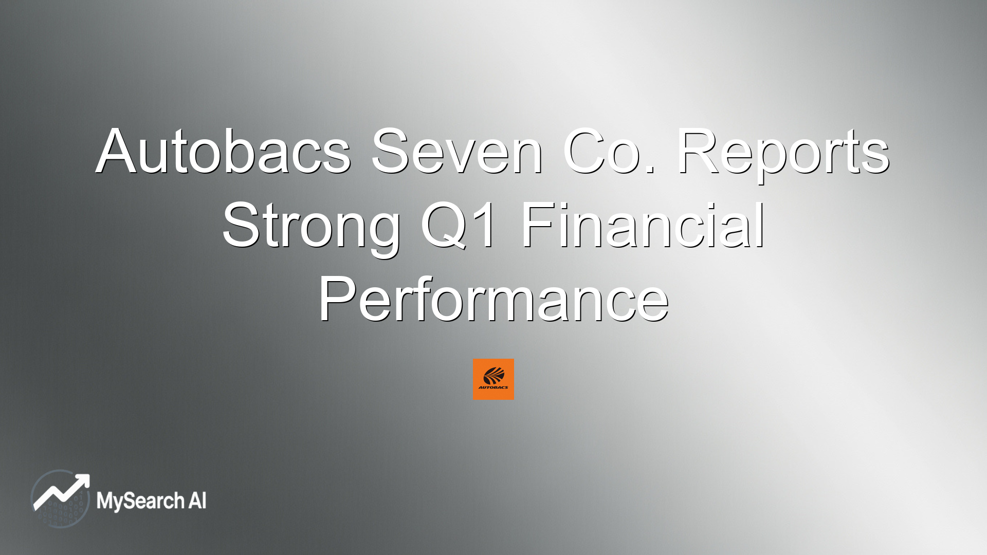 Autobacs Seven Co. Reports Strong Q1 Financial Performance
