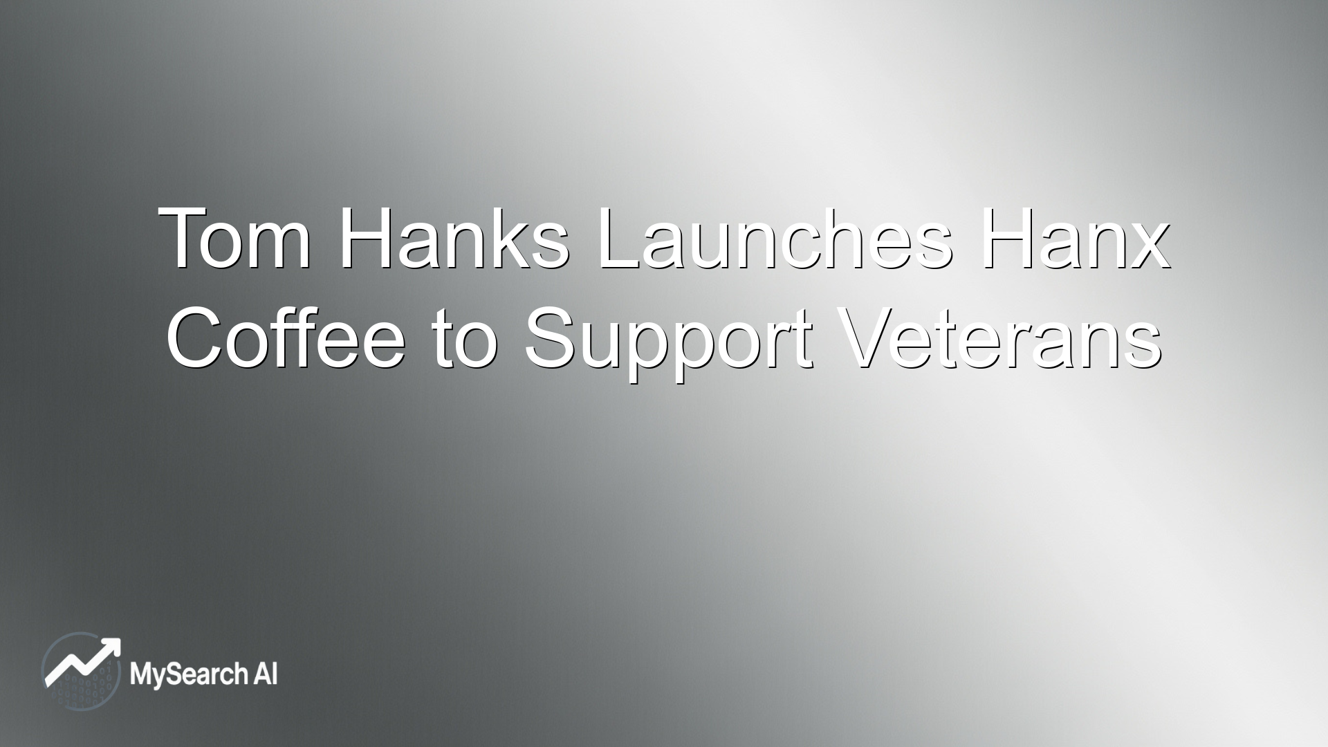 Tom Hanks Launches Hanx Coffee to Support Veterans
