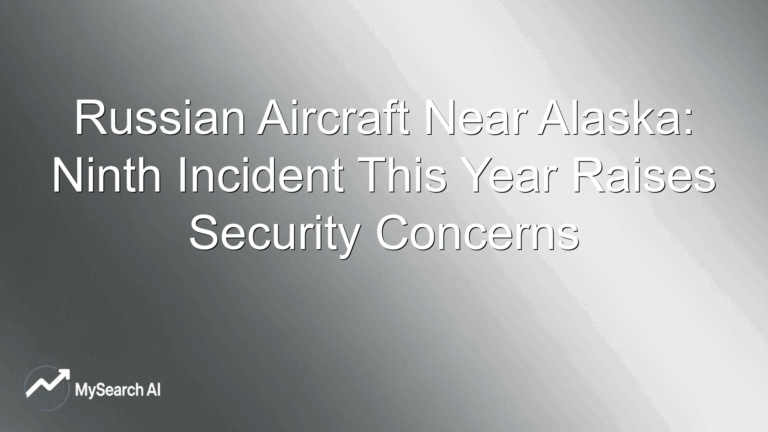 Russian Aircraft Near Alaska: Ninth Incident This Year Raises Security Concerns
