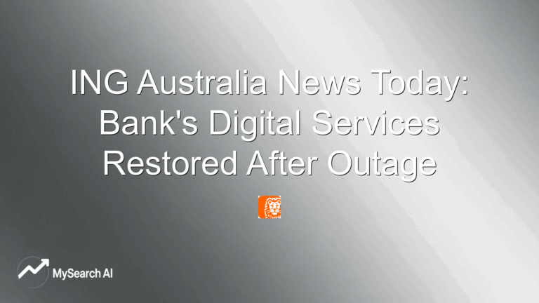 ING Australia News Today: Bank's Digital Services Restored After Outage