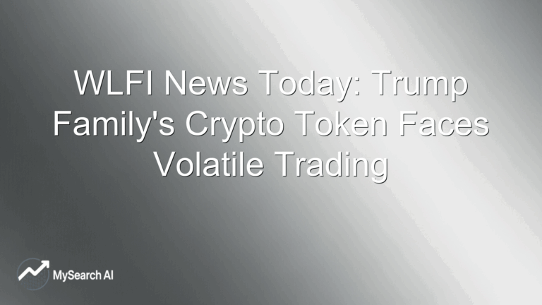 WLFI News Today: Trump Family's Crypto Token Faces Volatile Trading