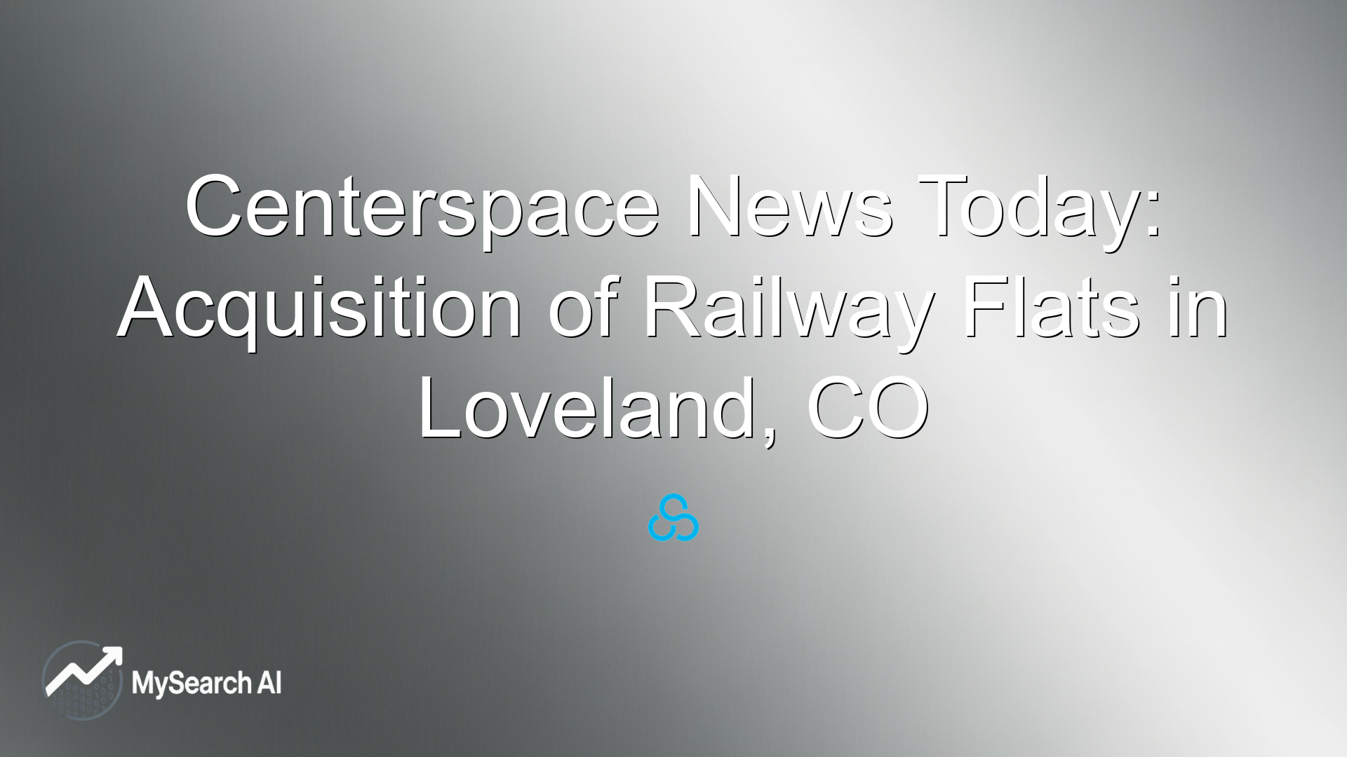 Centerspace News Today: Acquisition of Railway Flats in Loveland, CO