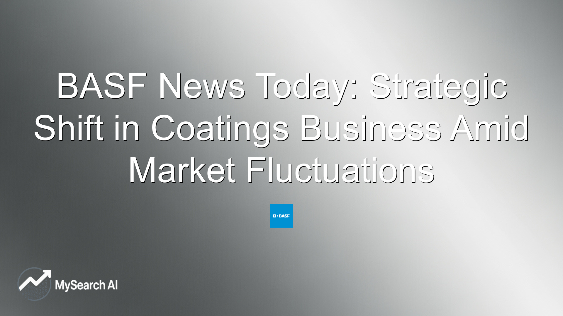 BASF News Today: Strategic Shift in Coatings Business Amid Market Fluctuations