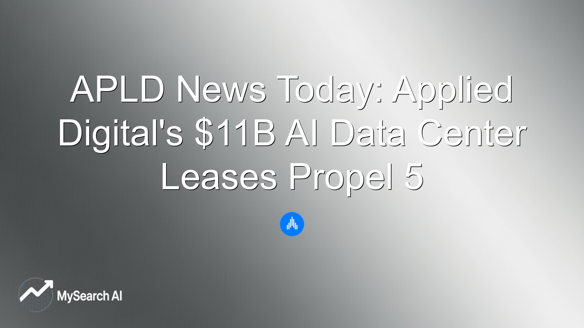 APLD News Today: Applied Digital's $11B AI Data Center Leases Propel 5