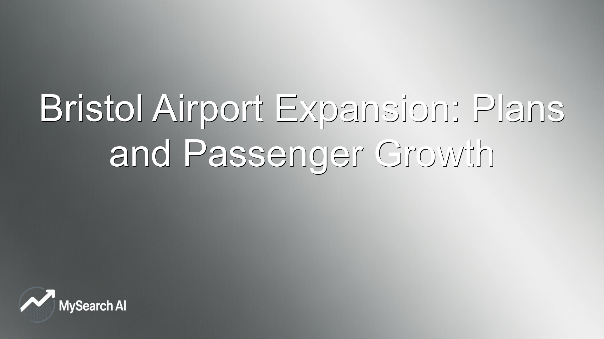 Bristol Airport Expansion: Plans and Passenger Growth