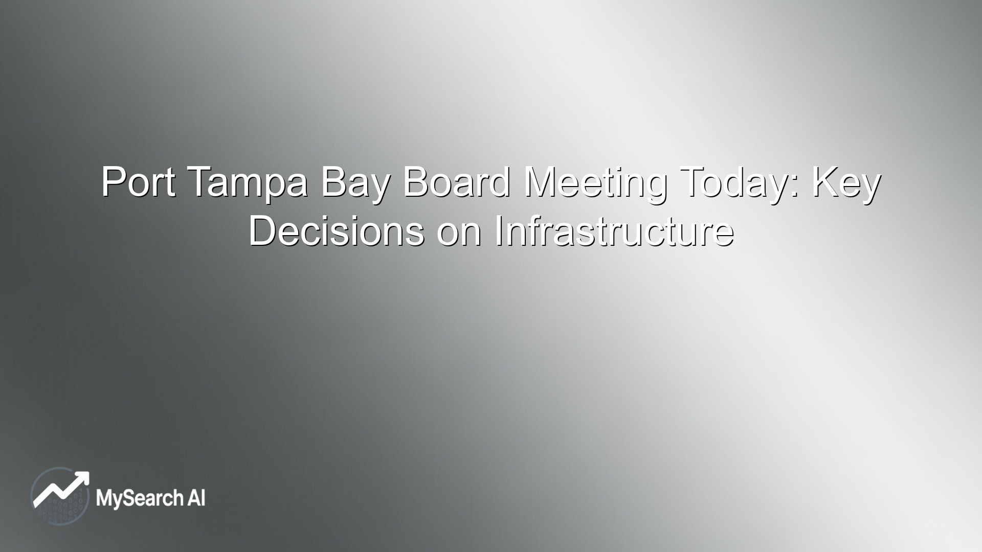Port Tampa Bay Board Meeting Today: Key Decisions on Infrastructure