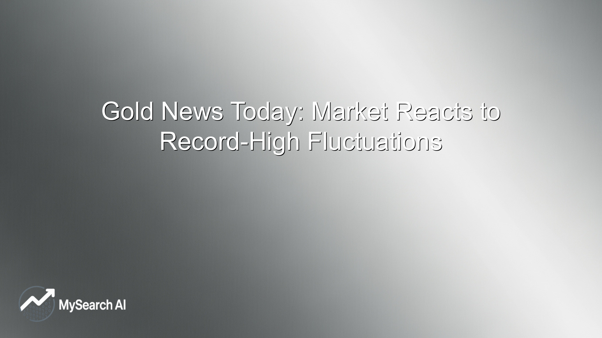 Gold News Today: Market Reacts to Record-High Fluctuations