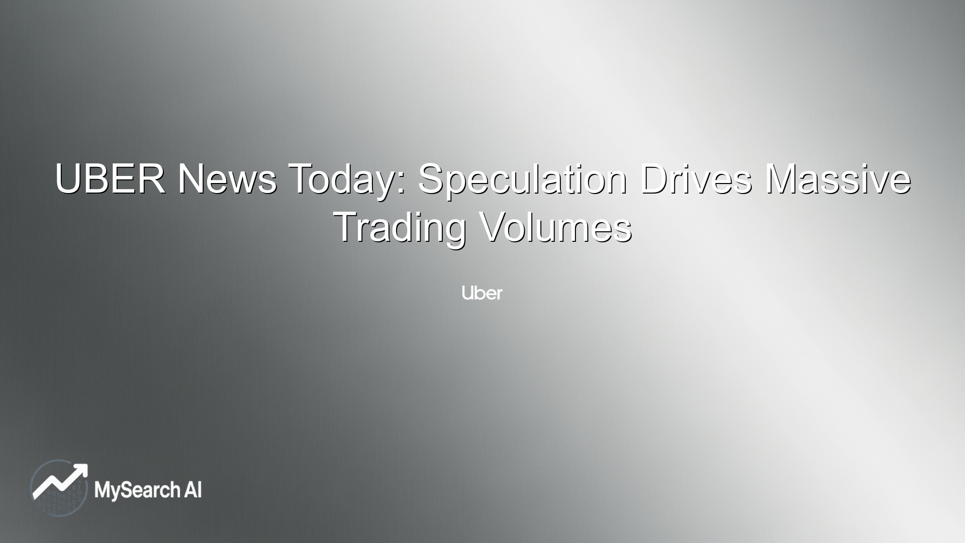 UBER News Today: Speculation Drives Massive Trading Volumes