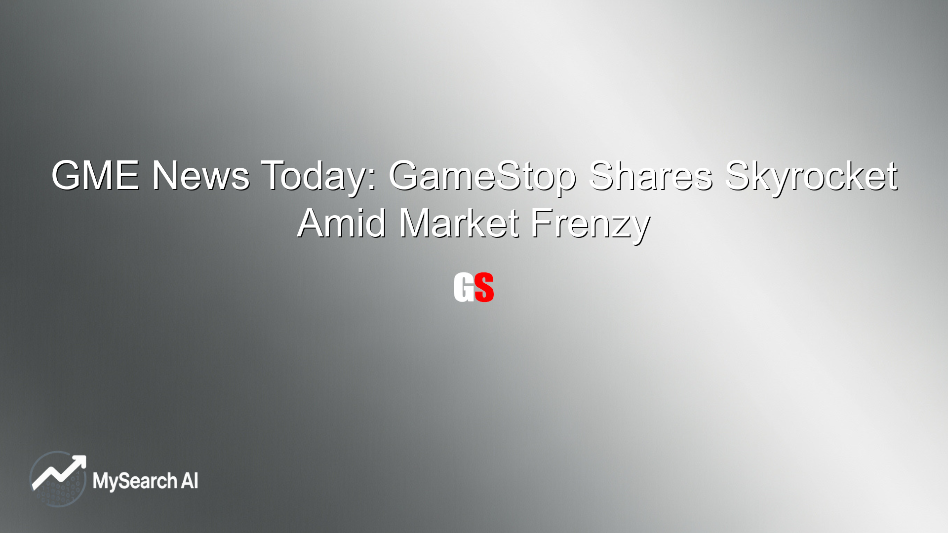 GME News Today: GameStop Shares Skyrocket Amid Market Frenzy