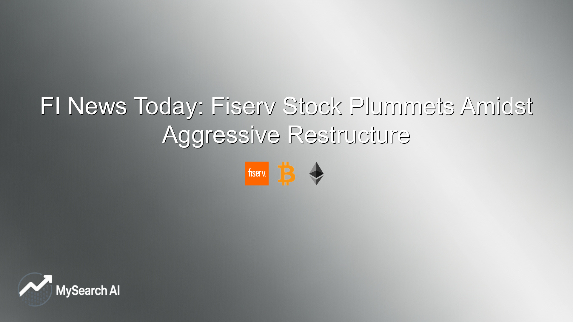 FI News Today: Fiserv Stock Plummets Amidst Aggressive Restructure