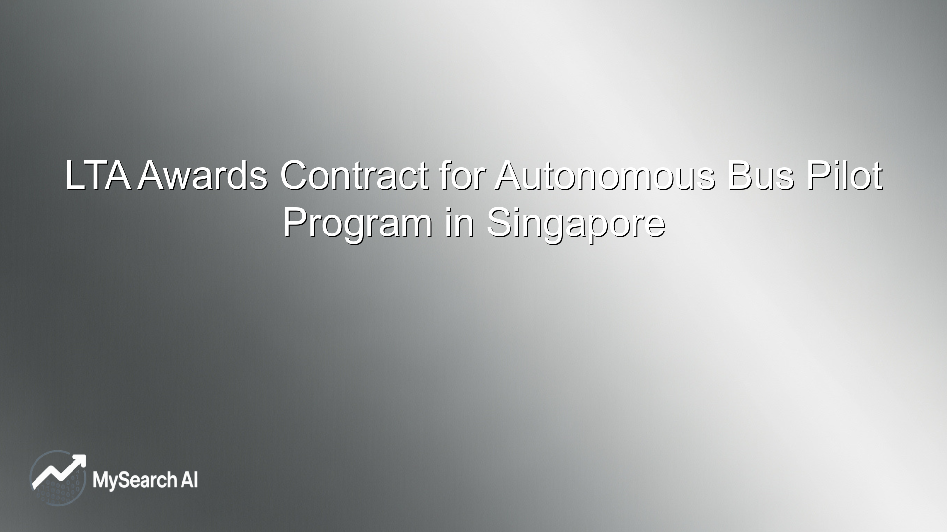 LTA Awards Contract for Autonomous Bus Pilot Program in Singapore