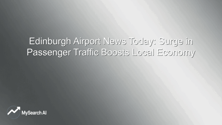 Edinburgh Airport News Today: Surge in Passenger Traffic Boosts Local Economy
