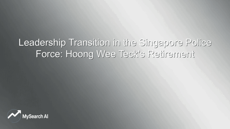 Leadership Transition in the Singapore Police Force: Hoong Wee Teck's Retirement