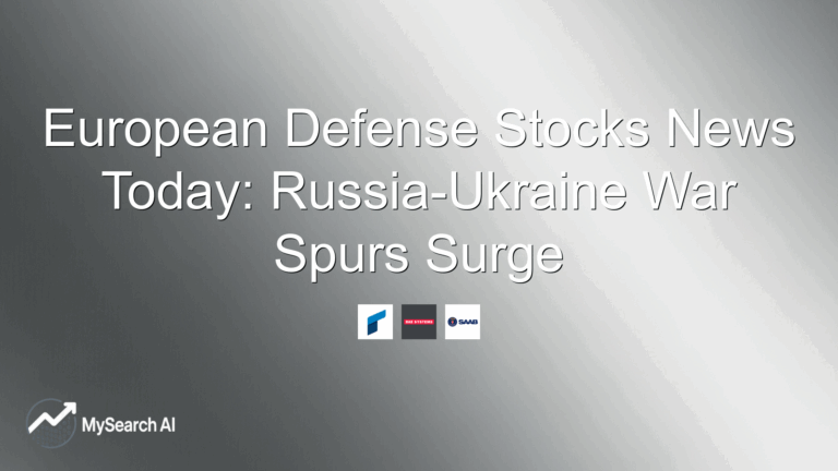 European Defense Stocks News Today: Russia-Ukraine War Spurs Surge