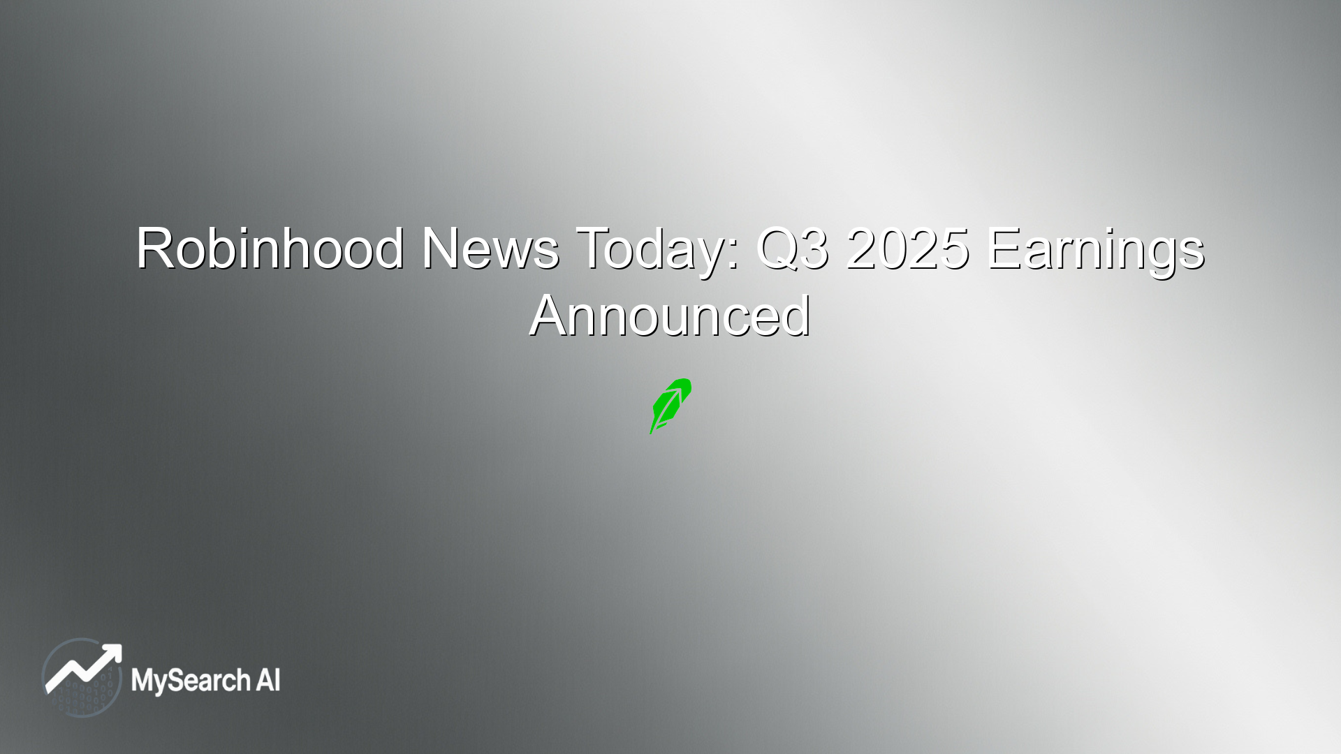 Robinhood News Today: Q3 2025 Earnings Announced