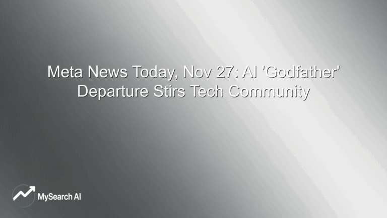 Meta News Today, Nov 27: AI 'Godfather' Departure Stirs Tech Community