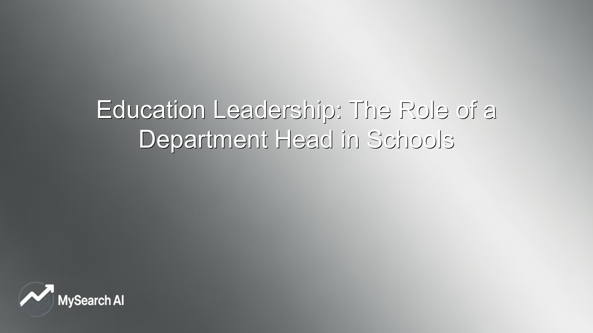 Education Leadership: The Role of a Department Head in Schools