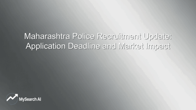 Maharashtra Police Recruitment Update: Application Deadline and Market Impact