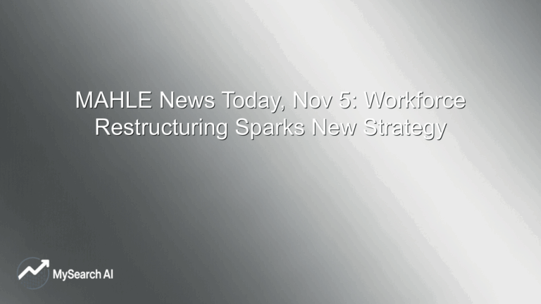 MAHLE News Today, Nov 5: Workforce Restructuring Sparks New Strategy