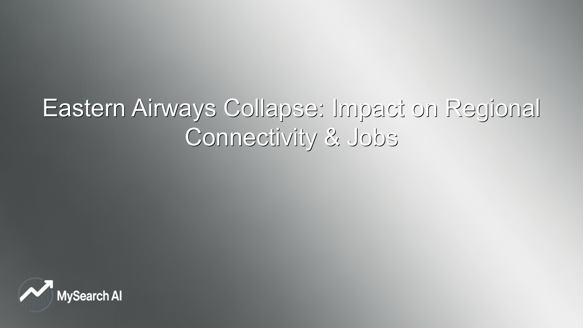 Eastern Airways Collapse: Impact on Regional Connectivity & Jobs