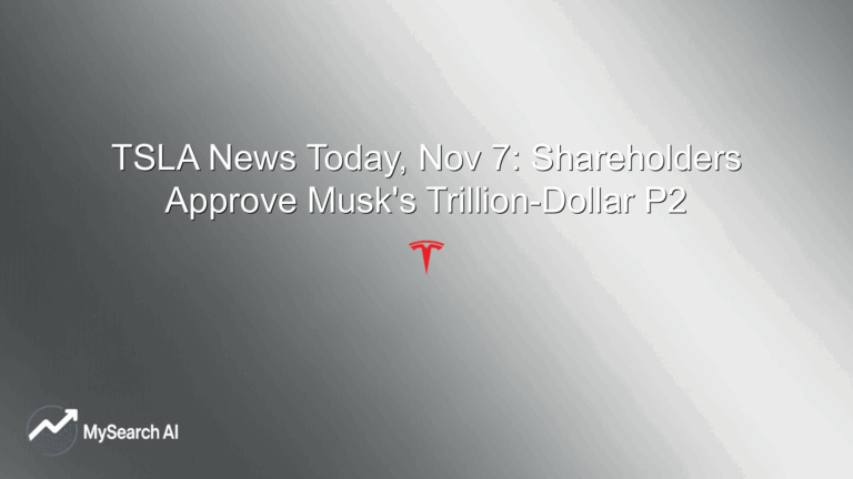 TSLA News Today, Nov 7: Shareholders Approve Musk's Trillion-Dollar P2