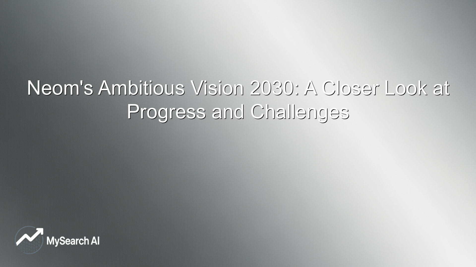 Neom's Ambitious Vision 2030: A Closer Look at Progress and Challenges