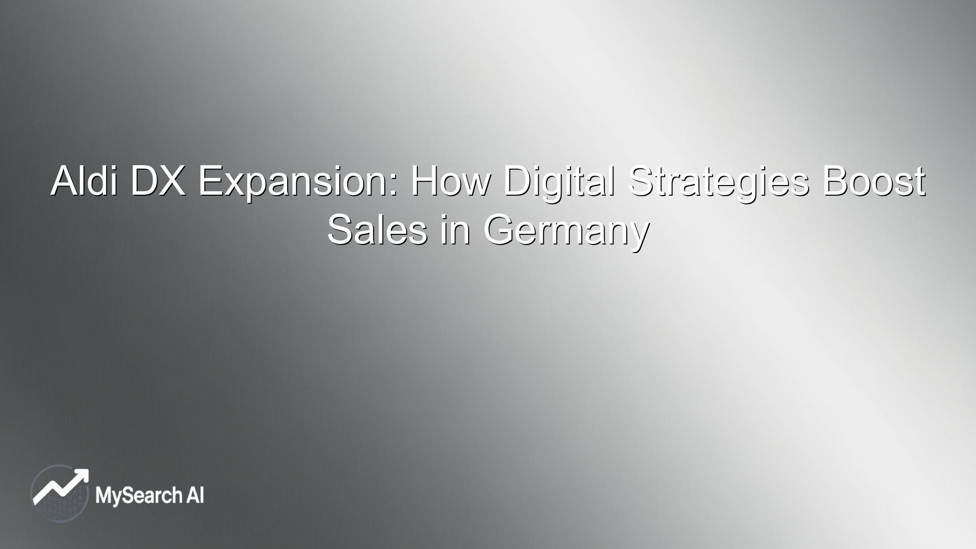 Aldi DX Expansion: How Digital Strategies Boost Sales in Germany