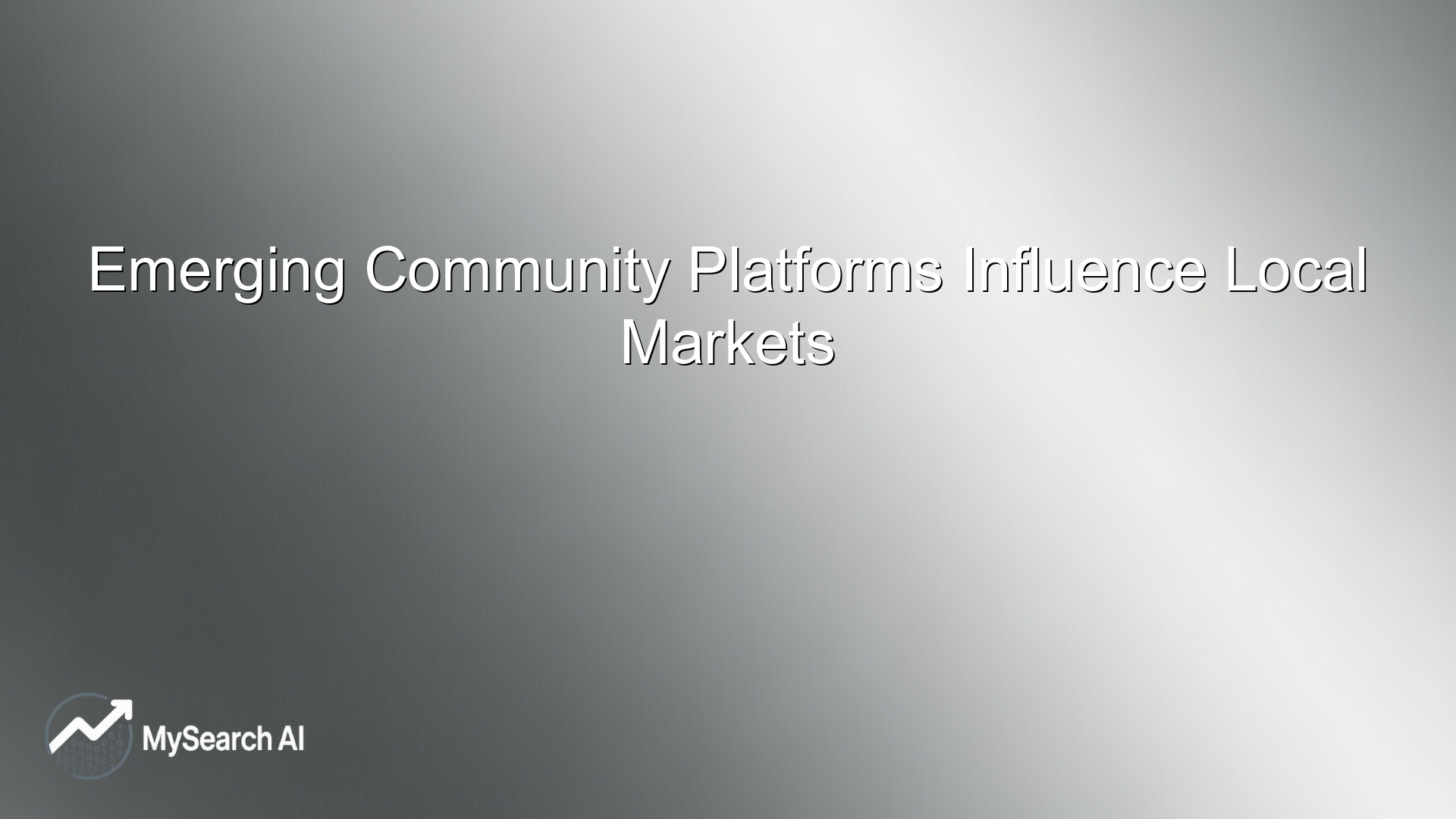Emerging Community Platforms Influence Local Markets